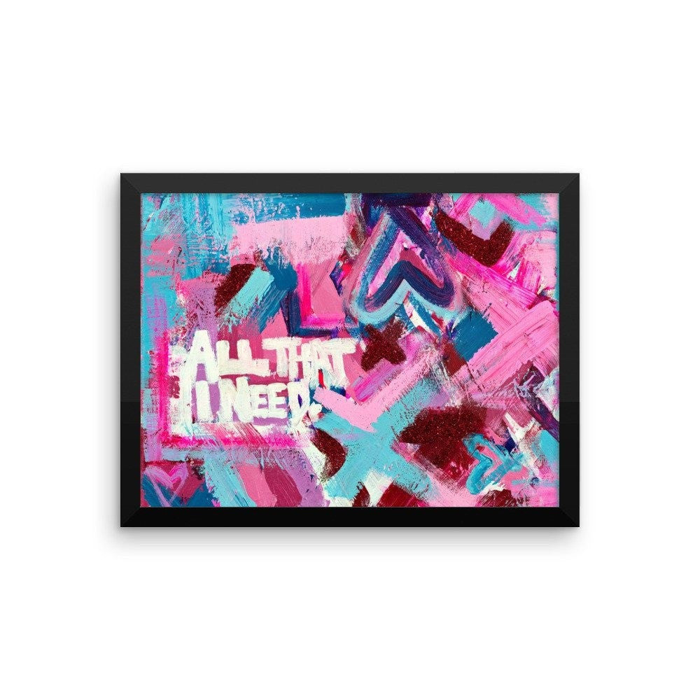 All That I Need. Enhanced Matte Paper Framed Poster Abstract Deep