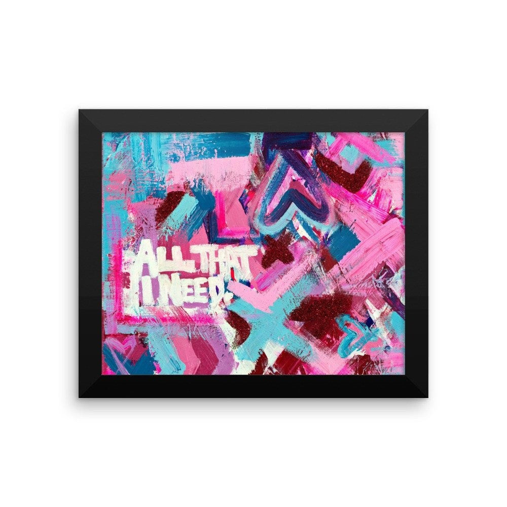 All That I Need. Enhanced Matte Paper Framed Poster Abstract Deep
