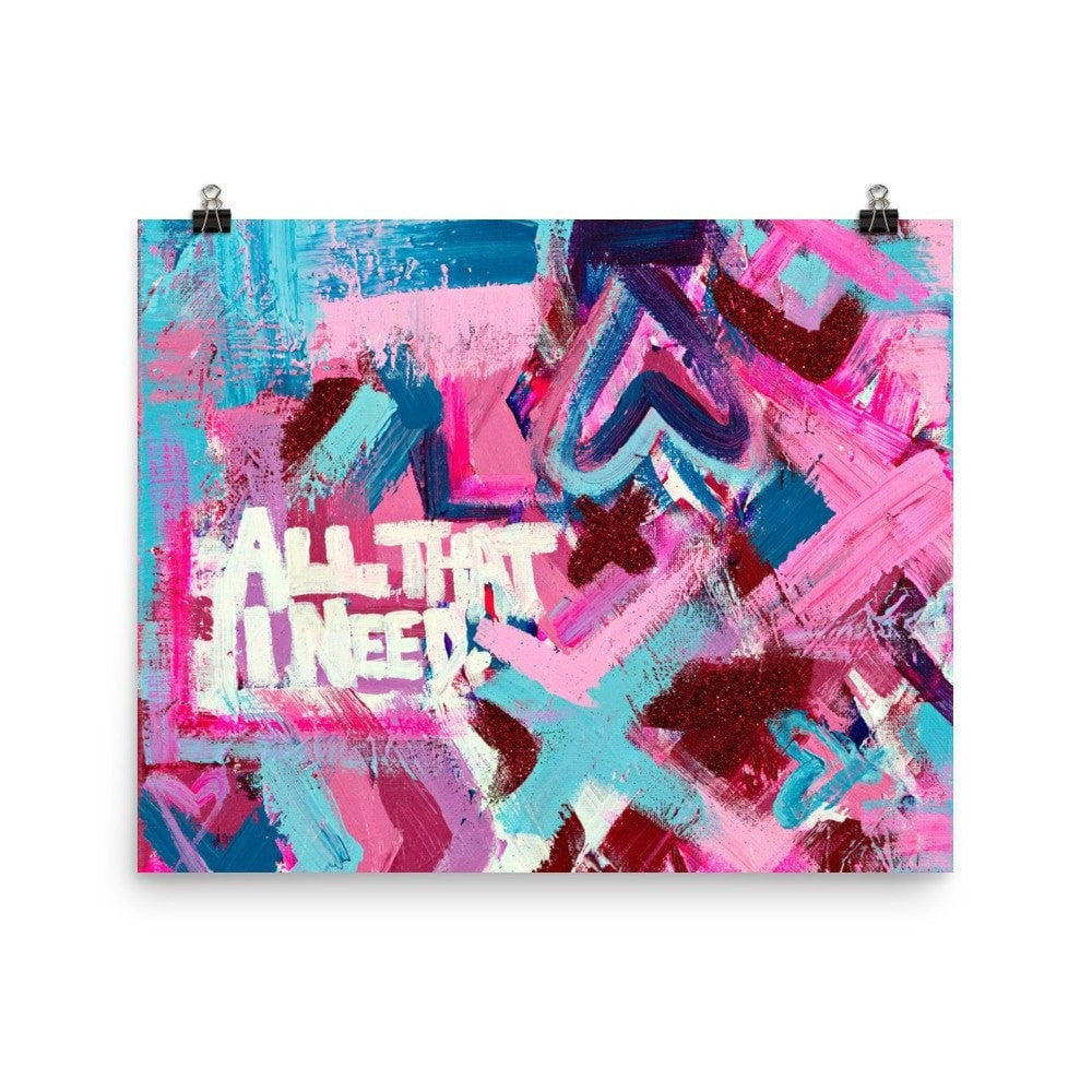 All That I Need. Enhanced Matte Paper Poster Abstract Deep