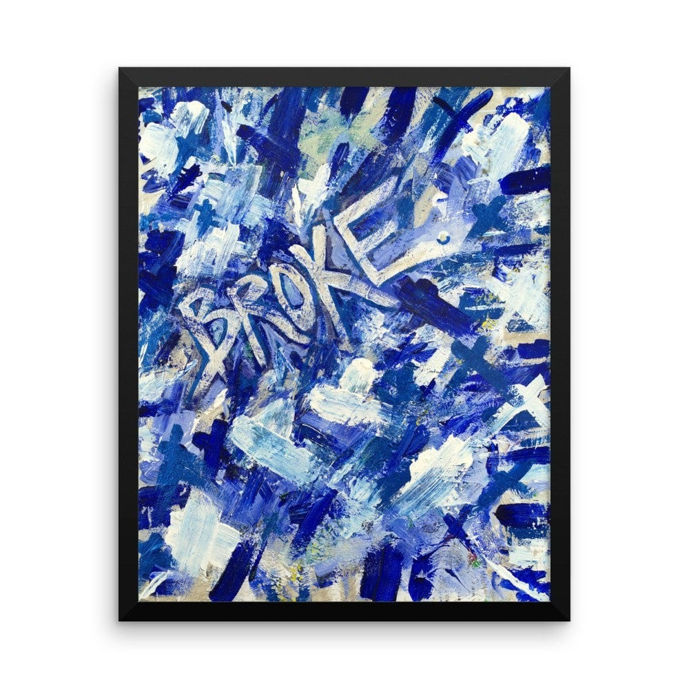 Broke. Enhanced Matte Paper Framed Poster Abstract Deep