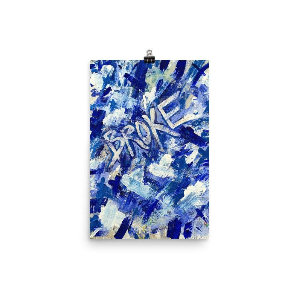 Broke. Enhanced Matte Paper Poster Abstract Deep