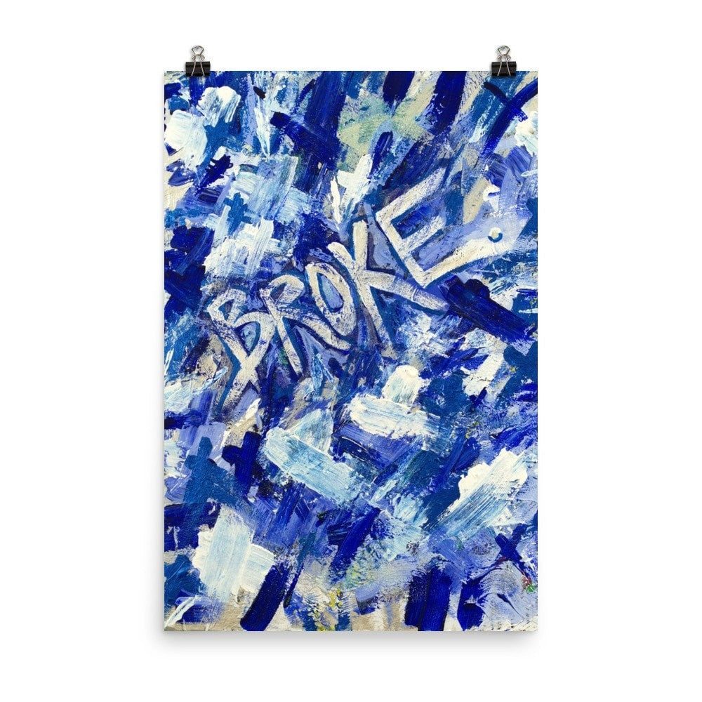 Broke. Enhanced Matte Paper Poster Abstract Deep