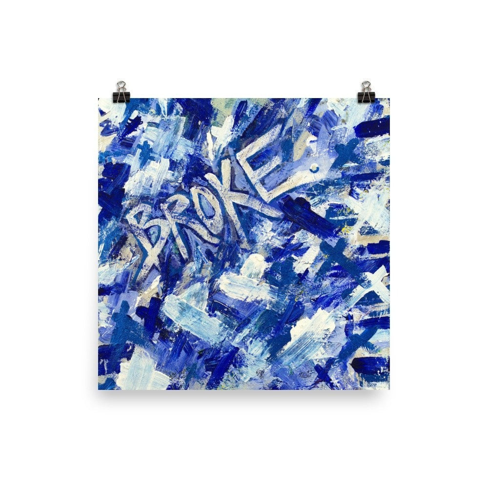 Broke. Enhanced Matte Paper Poster Abstract Deep