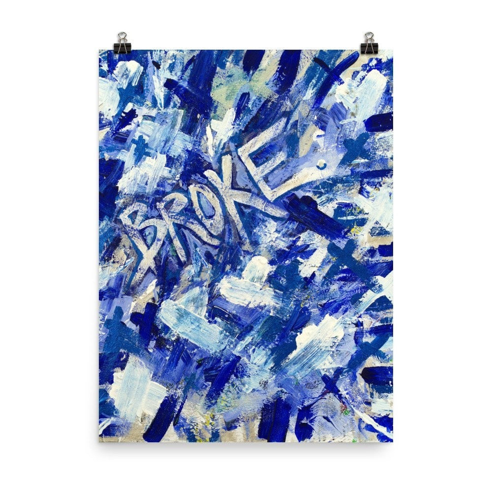 Broke. Enhanced Matte Paper Poster Abstract Deep