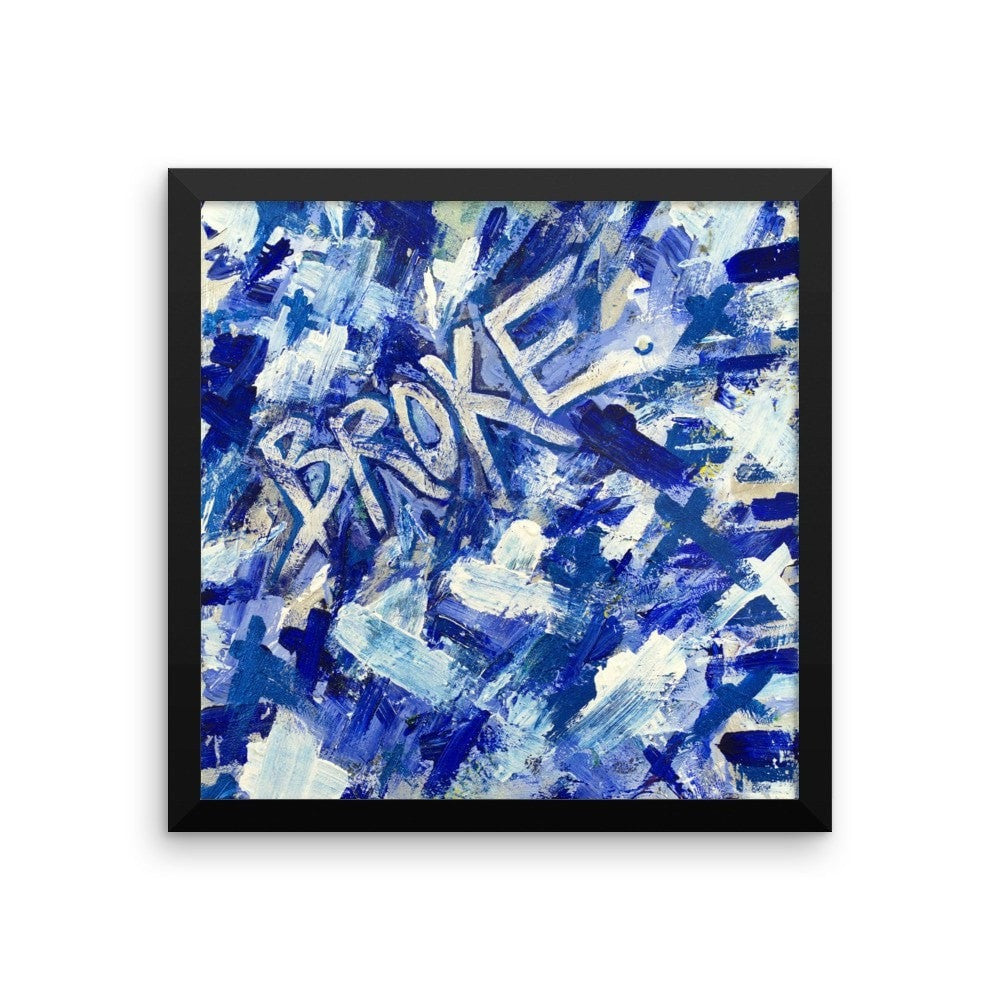 Broke. Premium Luster Photo Paper Framed Poster Abstract Deep
