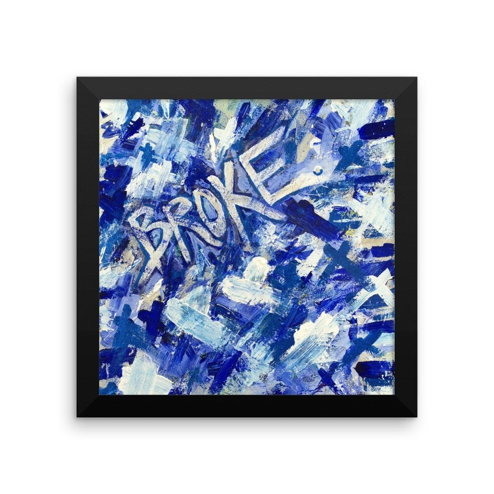 Broke. Premium Luster Photo Paper Framed Poster Abstract Deep