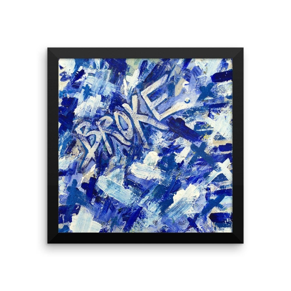 Broke. Premium Luster Photo Paper Framed Poster Abstract Deep