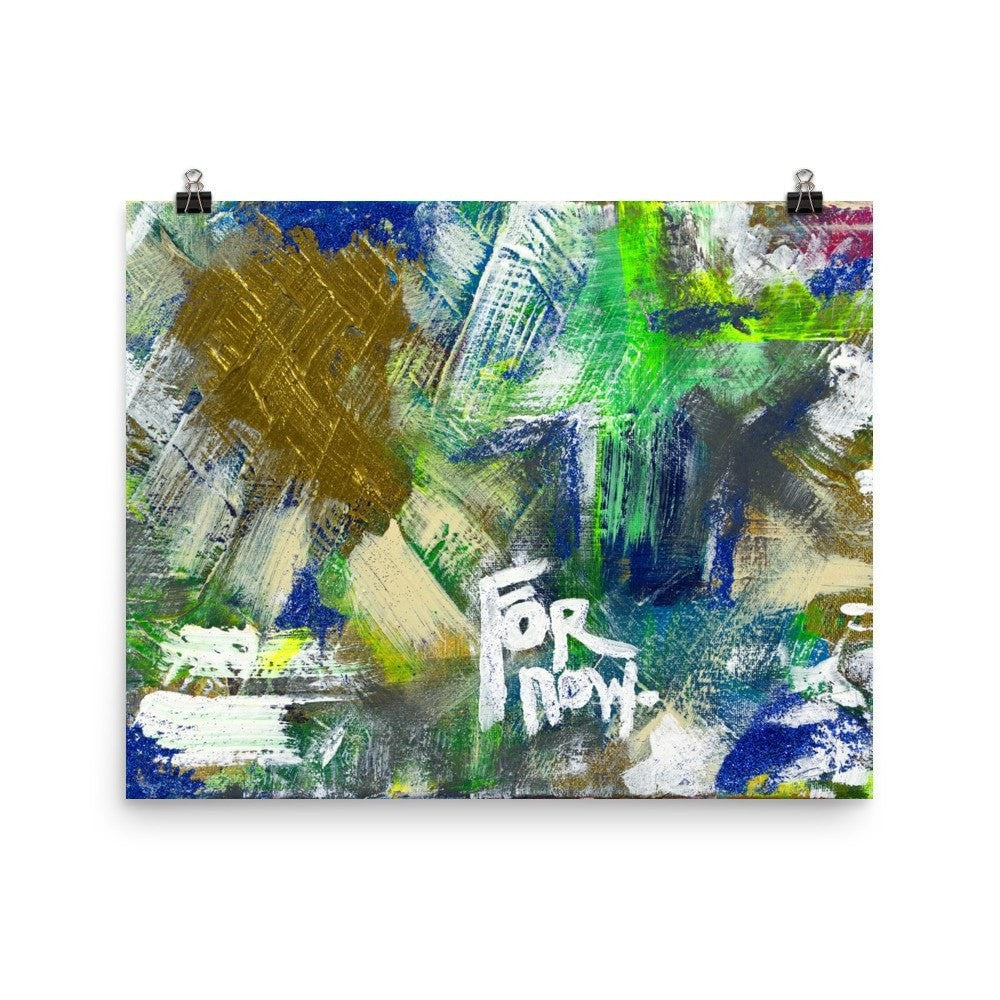 For Now. Enhanced Matte Paper Poster Abstract Deep