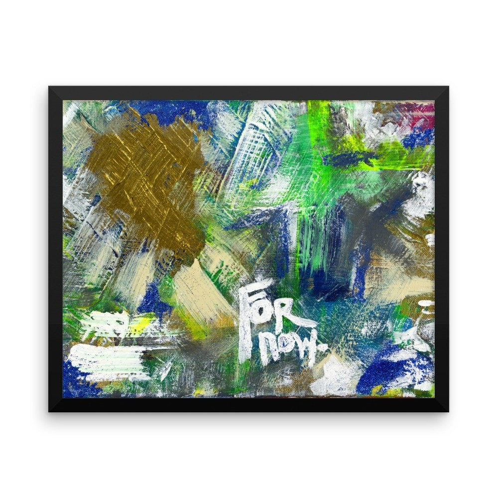 For Now. Premium Luster Photo Paper Framed Poster Abstract Deep
