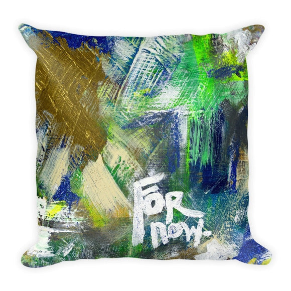 For Now. Square Pillow Abstract Deep