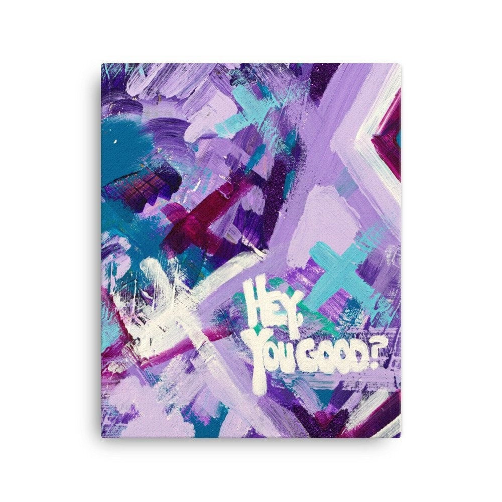 Hey You Good? Canvas Abstract Deep