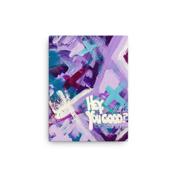 Hey You Good? Canvas Abstract Deep