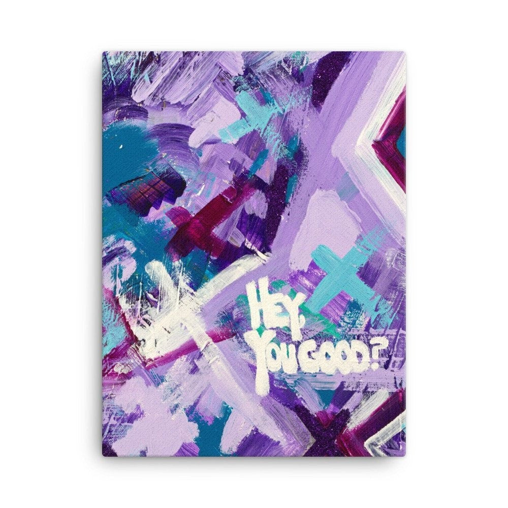 Hey You Good? Canvas Abstract Deep