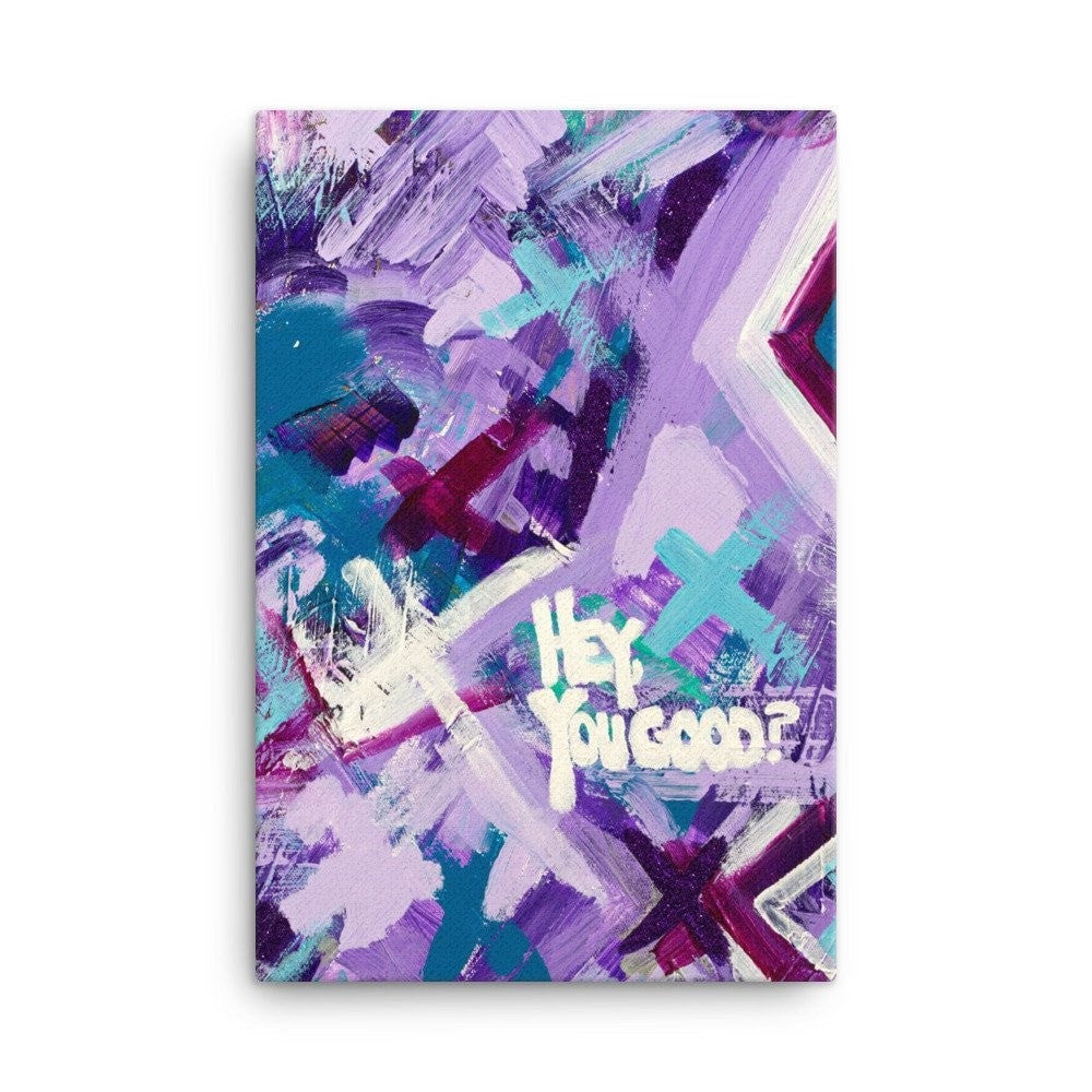 Hey You Good? Canvas Abstract Deep