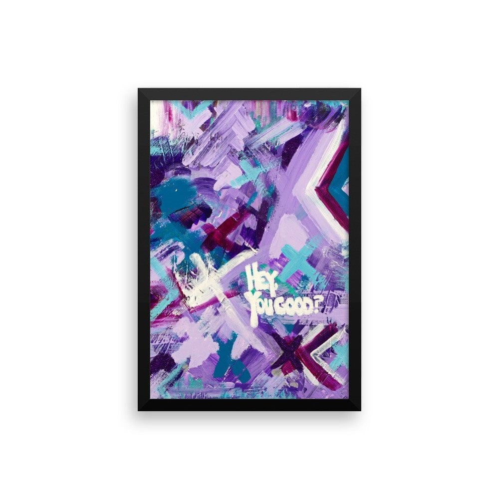Hey You Good? Enhanced Matte Paper Framed Poster Abstract Deep