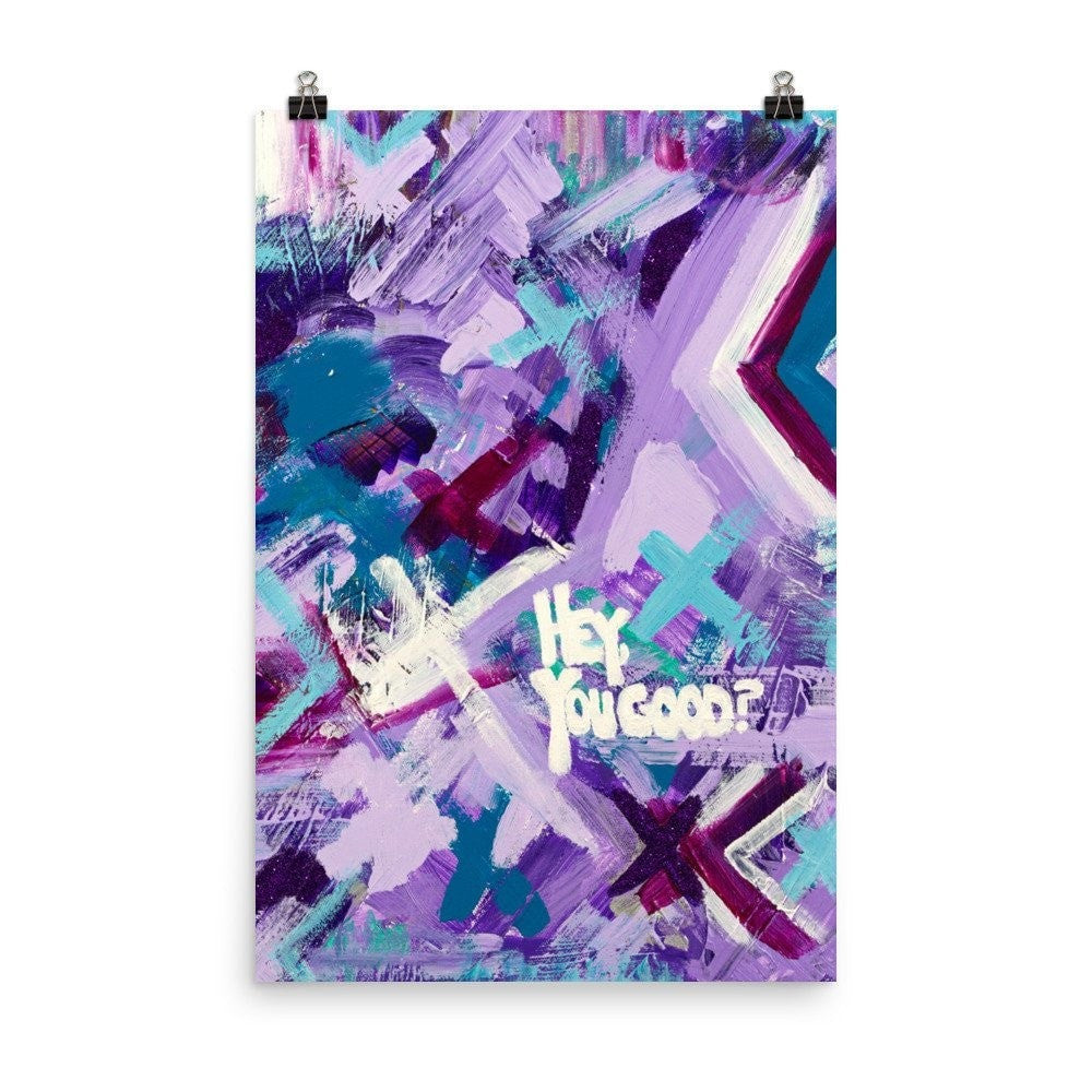Hey You Good? Enhanced Matte Paper Poster Abstract Deep