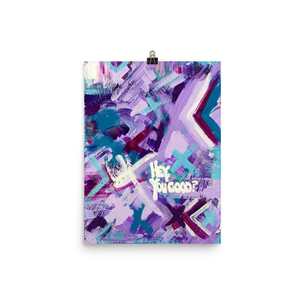 Hey You Good? Enhanced Matte Paper Poster Abstract Deep