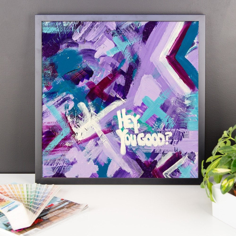 Hey You Good? Premium Luster Photo Paper Framed Poster Abstract Deep