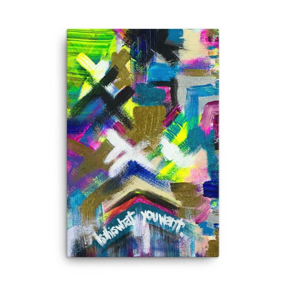 Is This What You Want. Canvas Abstract Deep