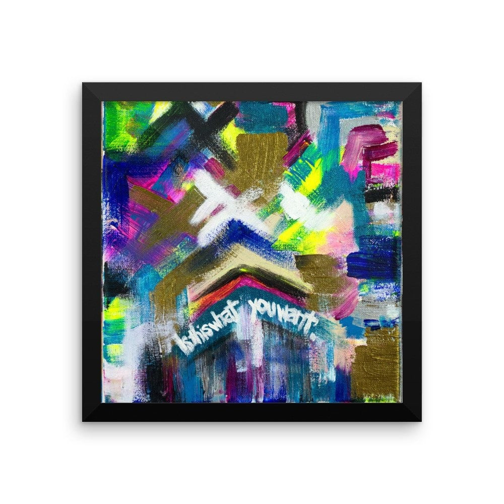 Is This What You Want. Enhanced Matte Paper Framed Poster Abstract Deep