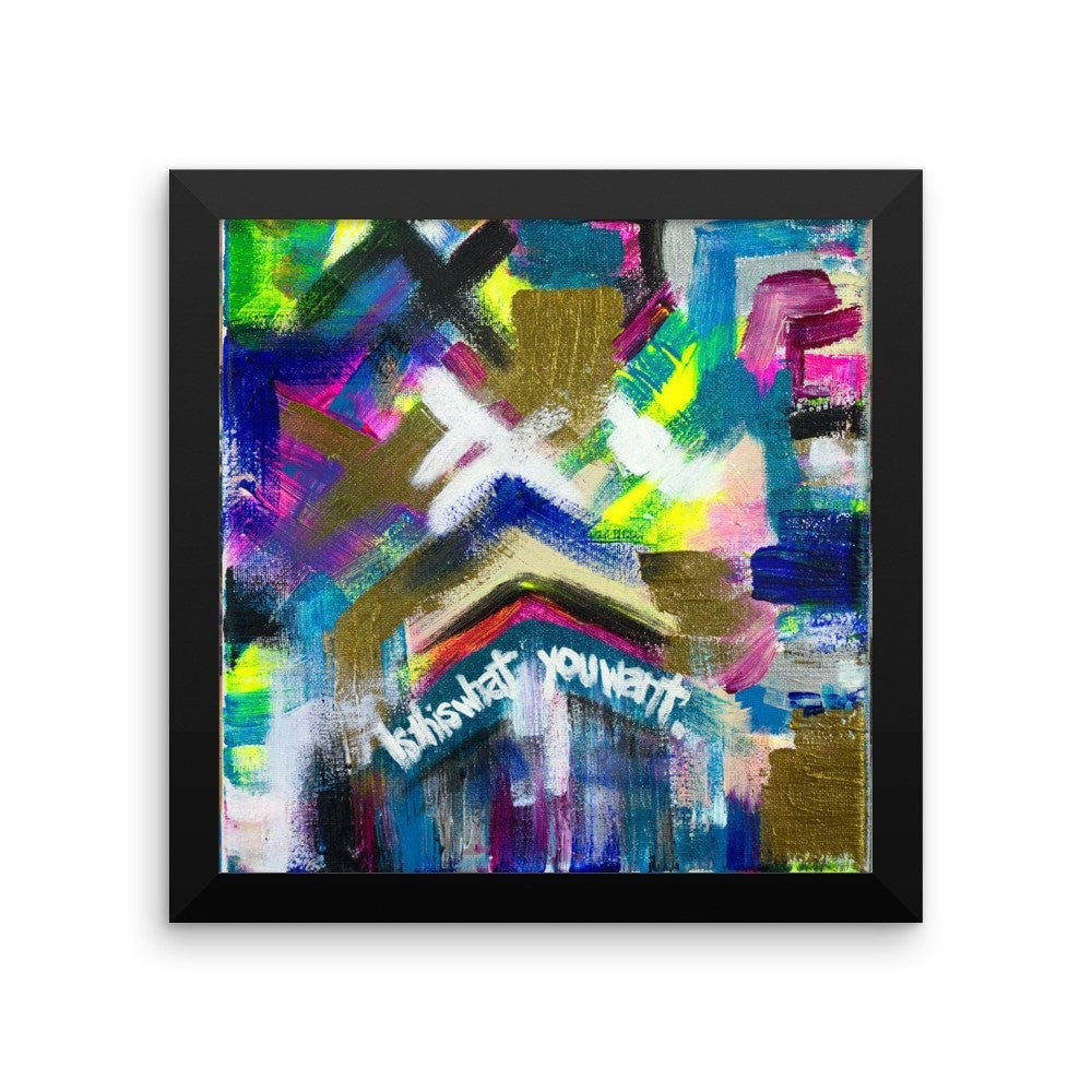 Is This What You Want. Enhanced Matte Paper Framed Poster Abstract Deep