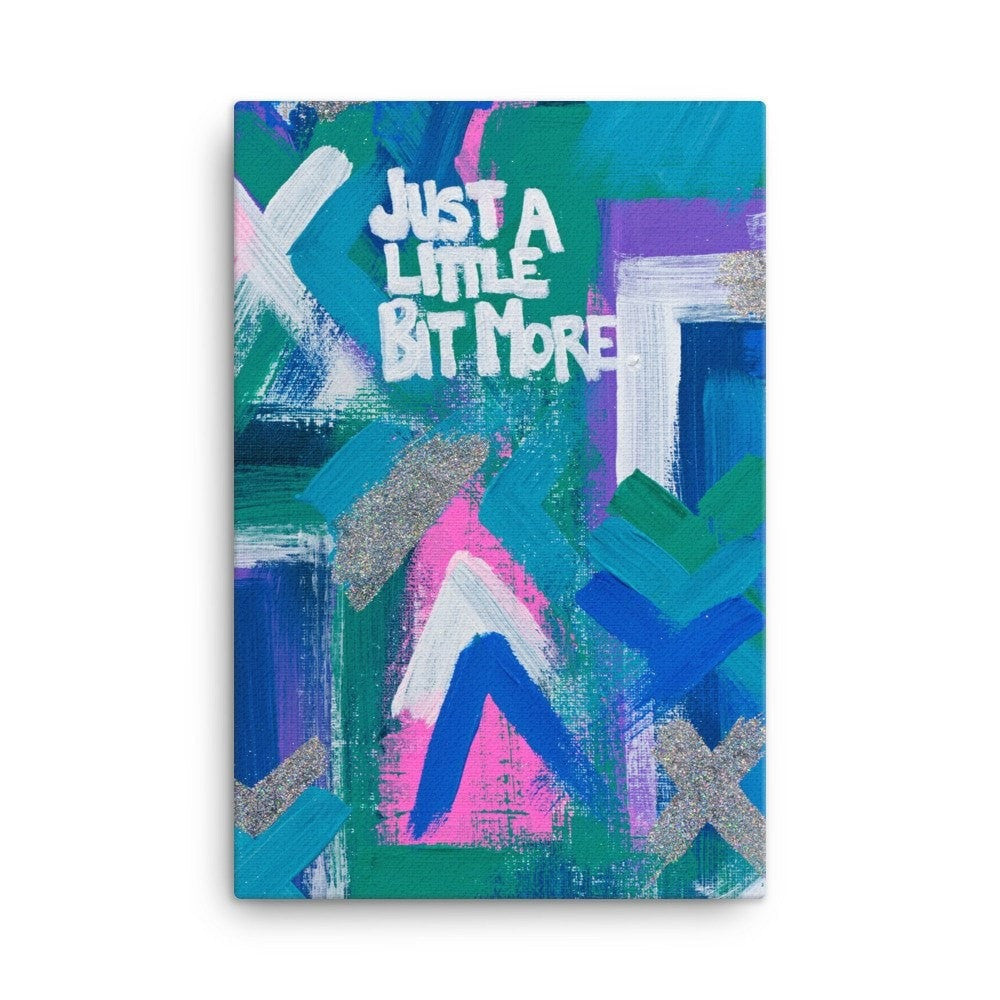 Just A Little Bit More. Canvas Abstract Deep