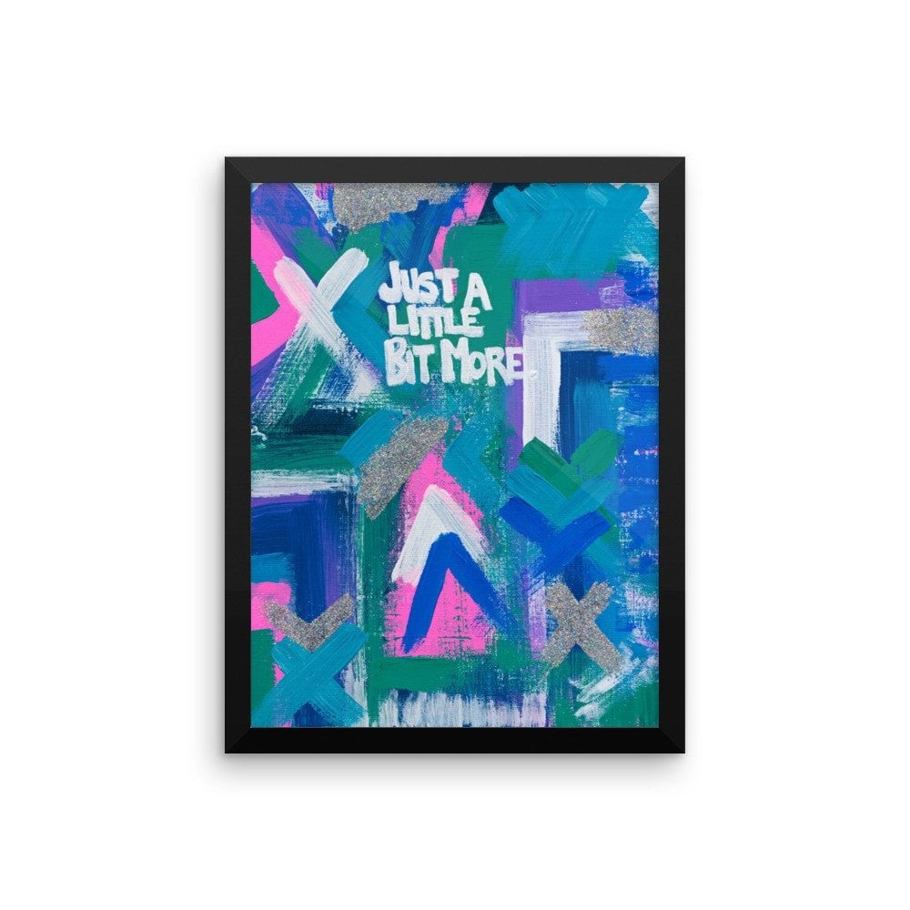 Just A Little Bit More. Enhanced Matte Paper Framed Poster Abstract Deep