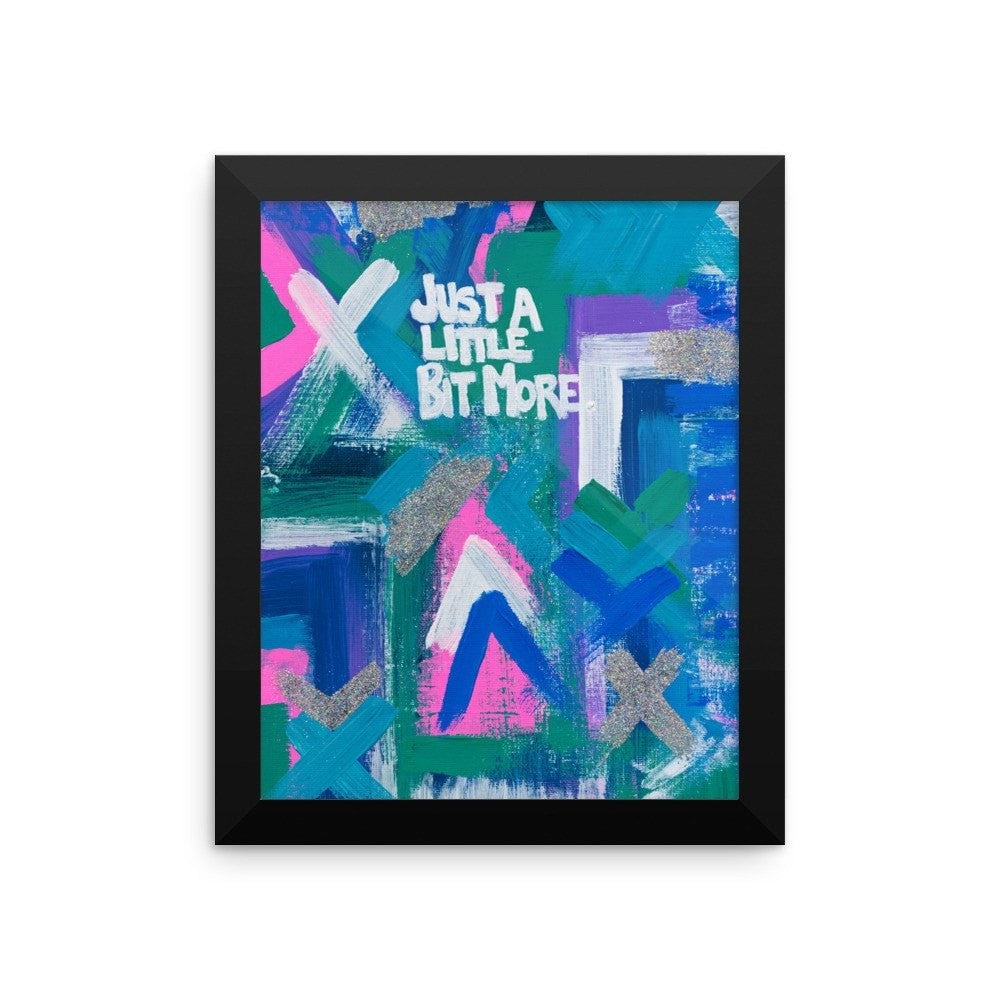 Just A Little Bit More. Enhanced Matte Paper Framed Poster Abstract Deep