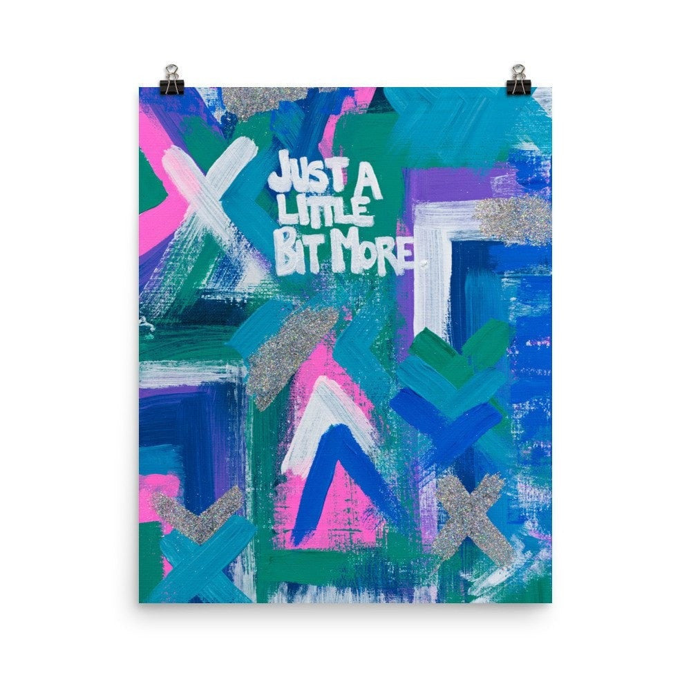 Just A Little Bit More. Enhanced Matte Paper Poster Abstract Deep