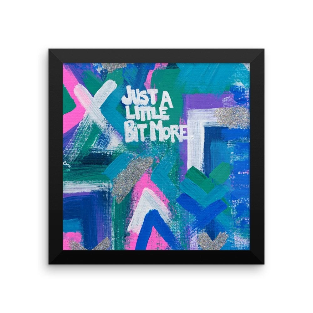 Just A Little Bit More. Premium Luster Photo Paper Framed Poster Abstract Deep
