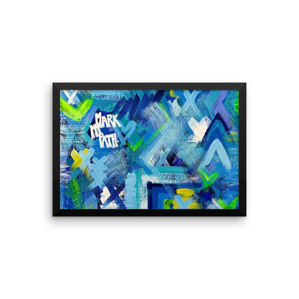 Mark My Path. Enhanced Matte Paper Framed Poster Abstract Deep