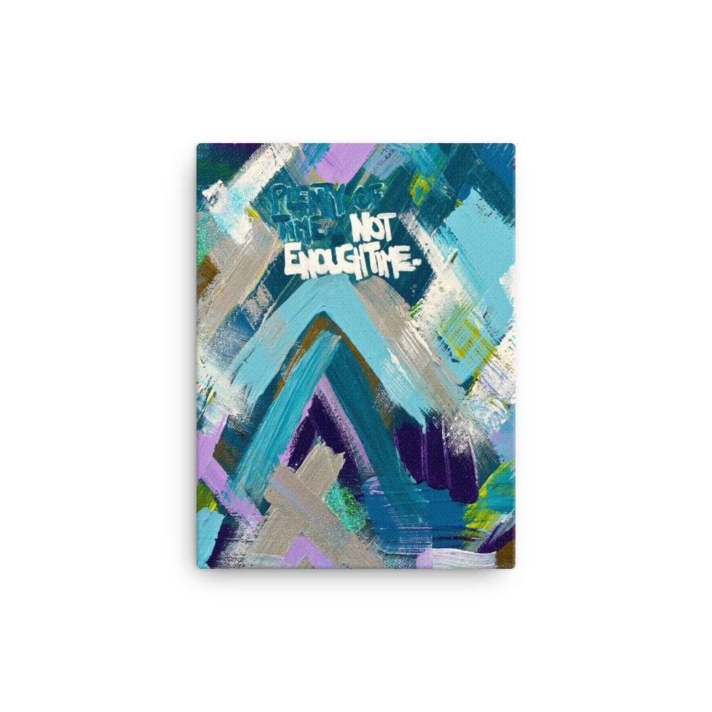 Plenty Of Time. Not Enough Time. Canvas Abstract Deep