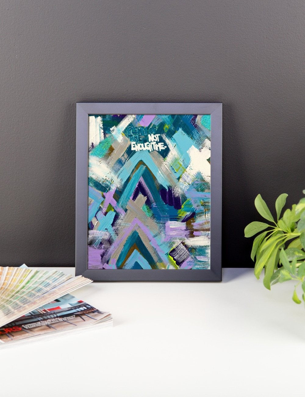 Plenty Of Time. Not Enough Time. Enhanced Matte Paper Framed Poster Abstract Deep