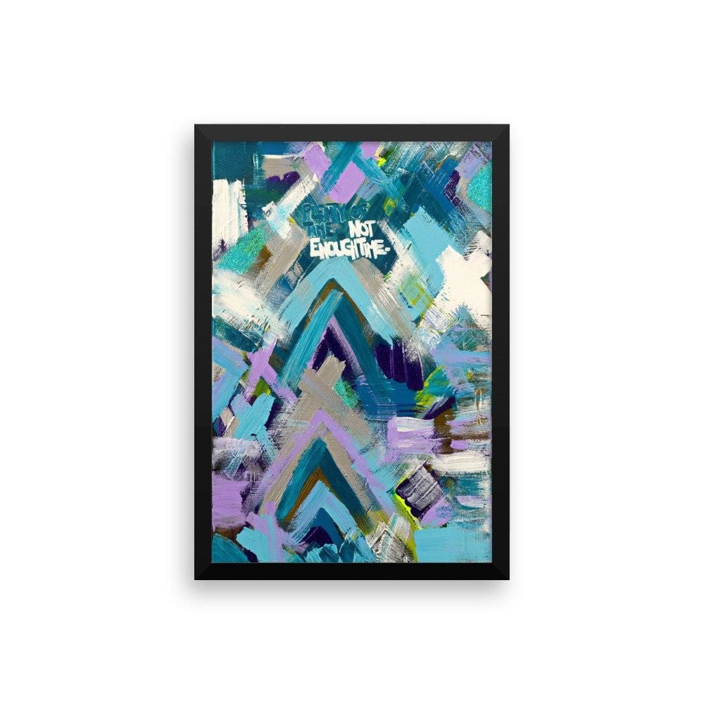 Plenty Of Time. Not Enough Time. Premium Luster Photo Paper Framed Poster Abstract Deep
