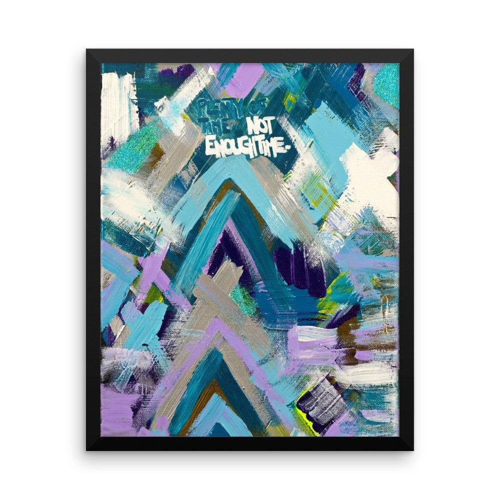 Plenty Of Time. Not Enough Time. Premium Luster Photo Paper Framed Poster Abstract Deep