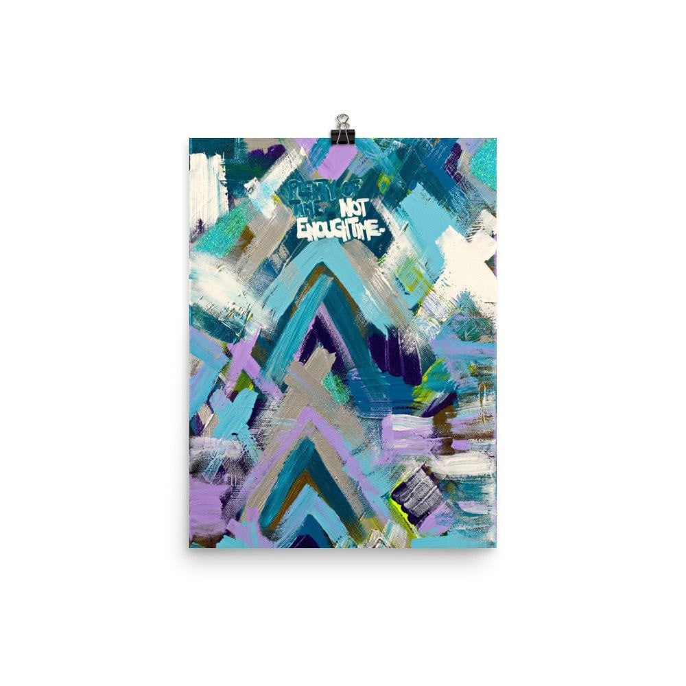 Plenty Of Time. Not Enough Time. Premium Luster Photo Paper Poster Abstract Deep