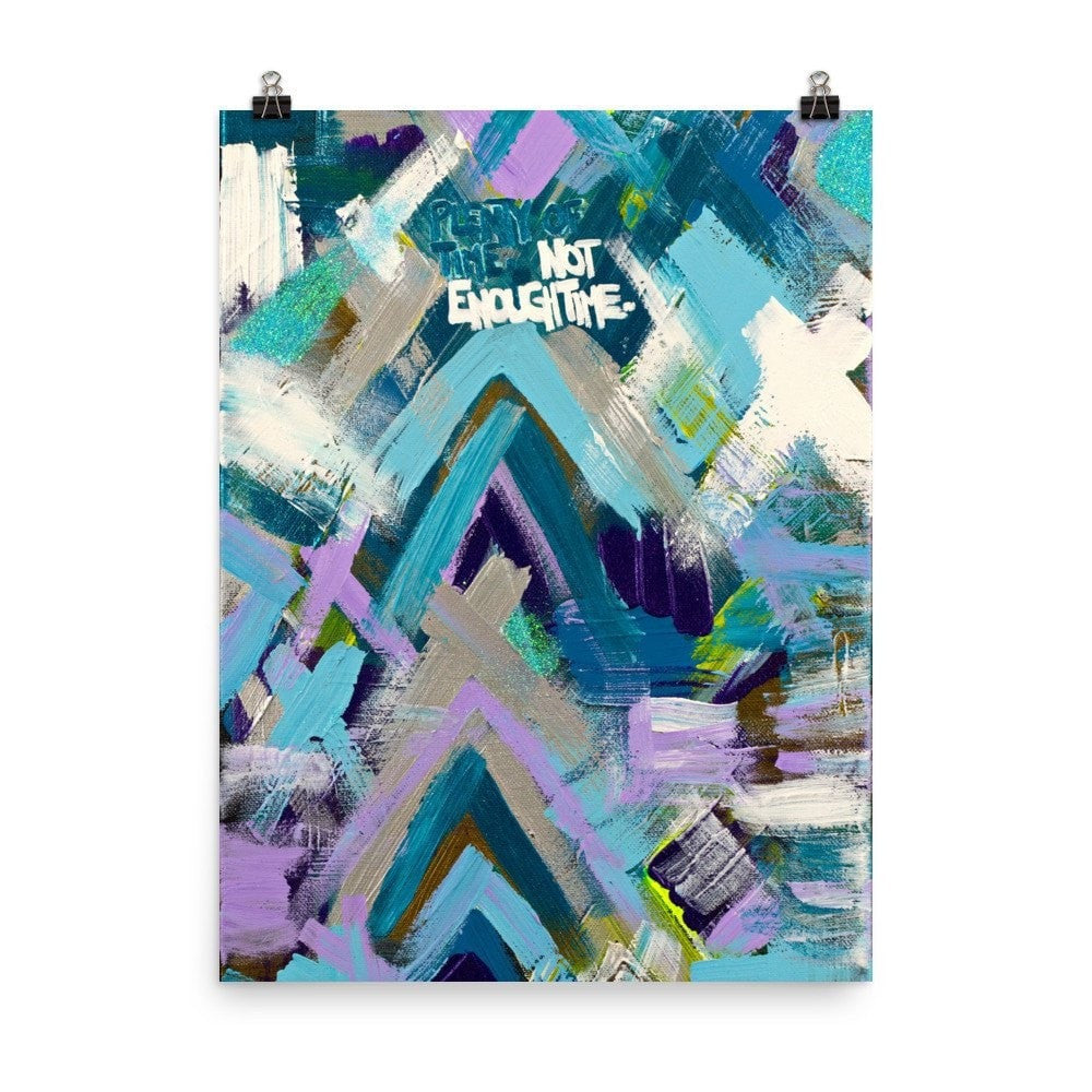 Plenty Of Time. Not Enough Time. Premium Luster Photo Paper Poster Abstract Deep