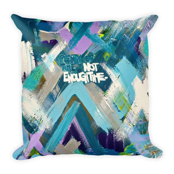 Plenty Of Time. Not Enough Time. Square Pillow Abstract Deep