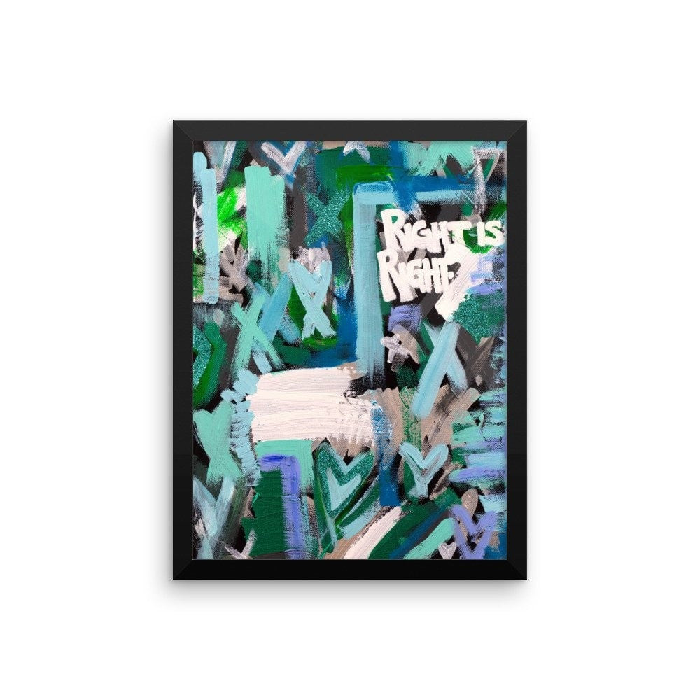 Right Is Right. Enhanced Matte Paper Framed Poster Abstract Deep