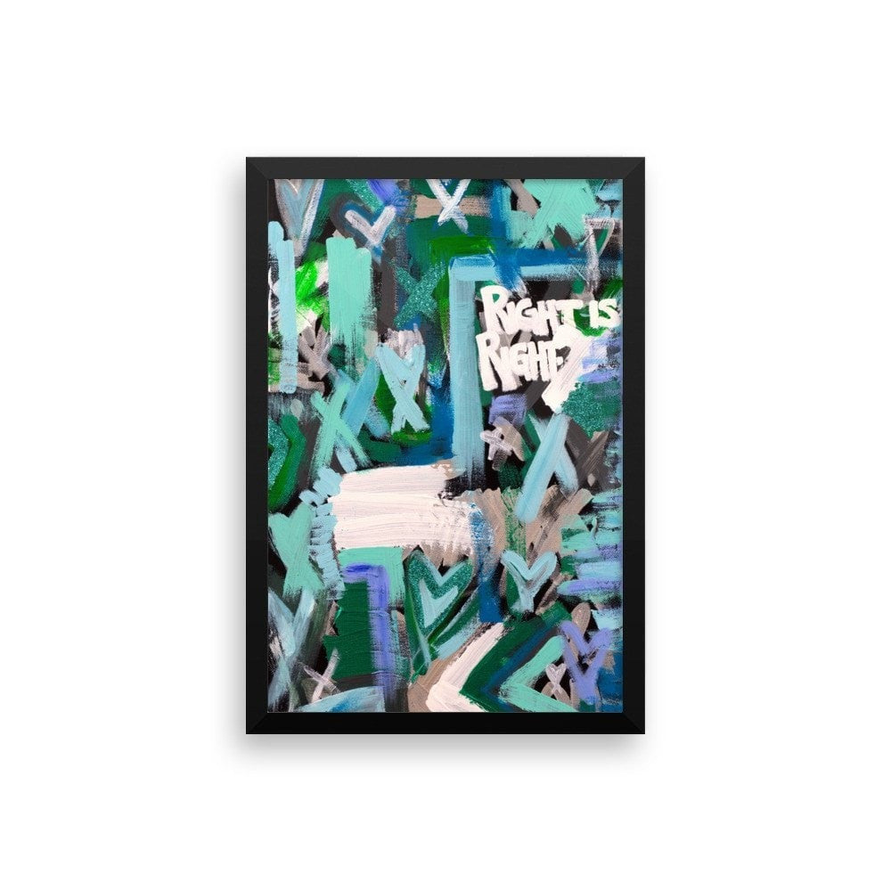 Right Is Right. Enhanced Matte Paper Framed Poster Abstract Deep