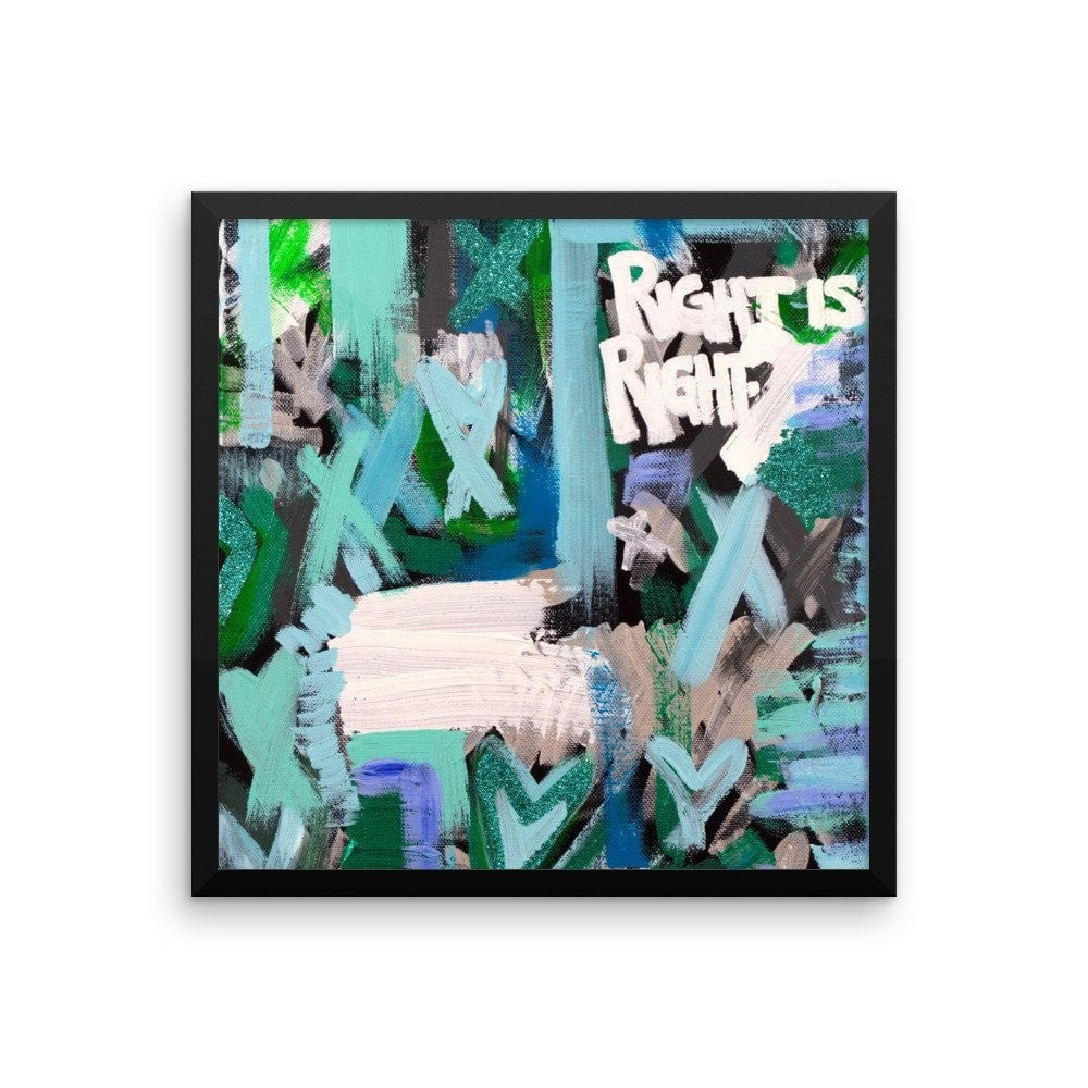 Right Is Right. Enhanced Matte Paper Framed Poster Abstract Deep