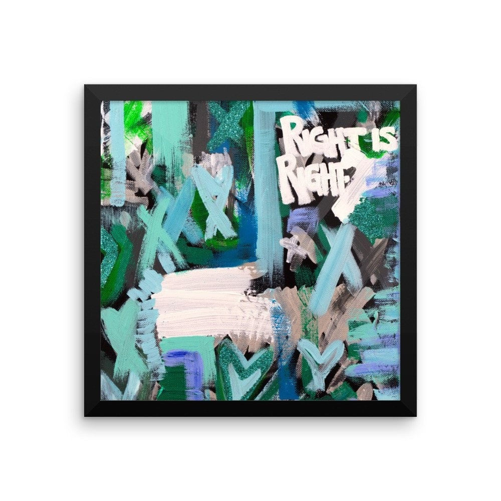Right Is Right. Premium Luster Photo Paper Framed Poster Abstract Deep