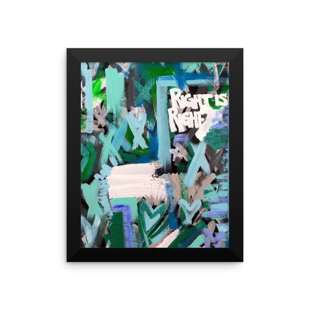 Right Is Right. Premium Luster Photo Paper Framed Poster Abstract Deep