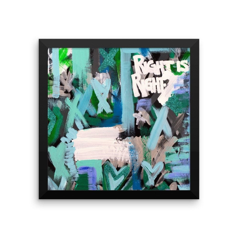 Right Is Right. Premium Luster Photo Paper Framed Poster Abstract Deep