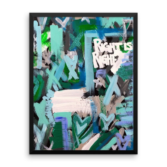 Right Is Right. Premium Luster Photo Paper Framed Poster Abstract Deep