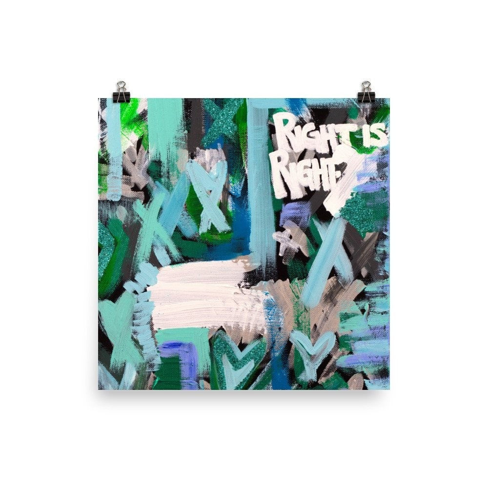 Right Is Right. Premium Luster Photo Paper Poster Abstract Deep