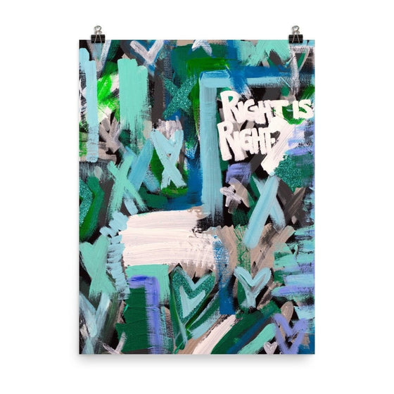 Right Is Right. Premium Luster Photo Paper Poster Abstract Deep