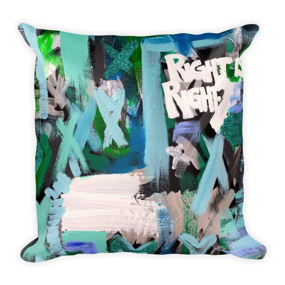 Right Is Right. Square Pillow Abstract Deep