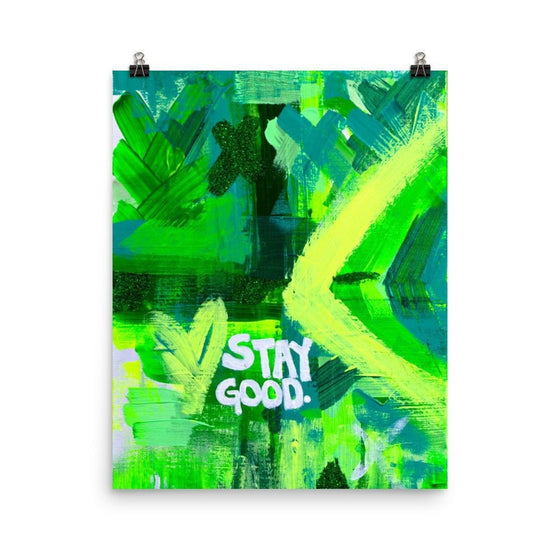 Stay Good. Enhanced Matte Paper Poster Abstract Deep