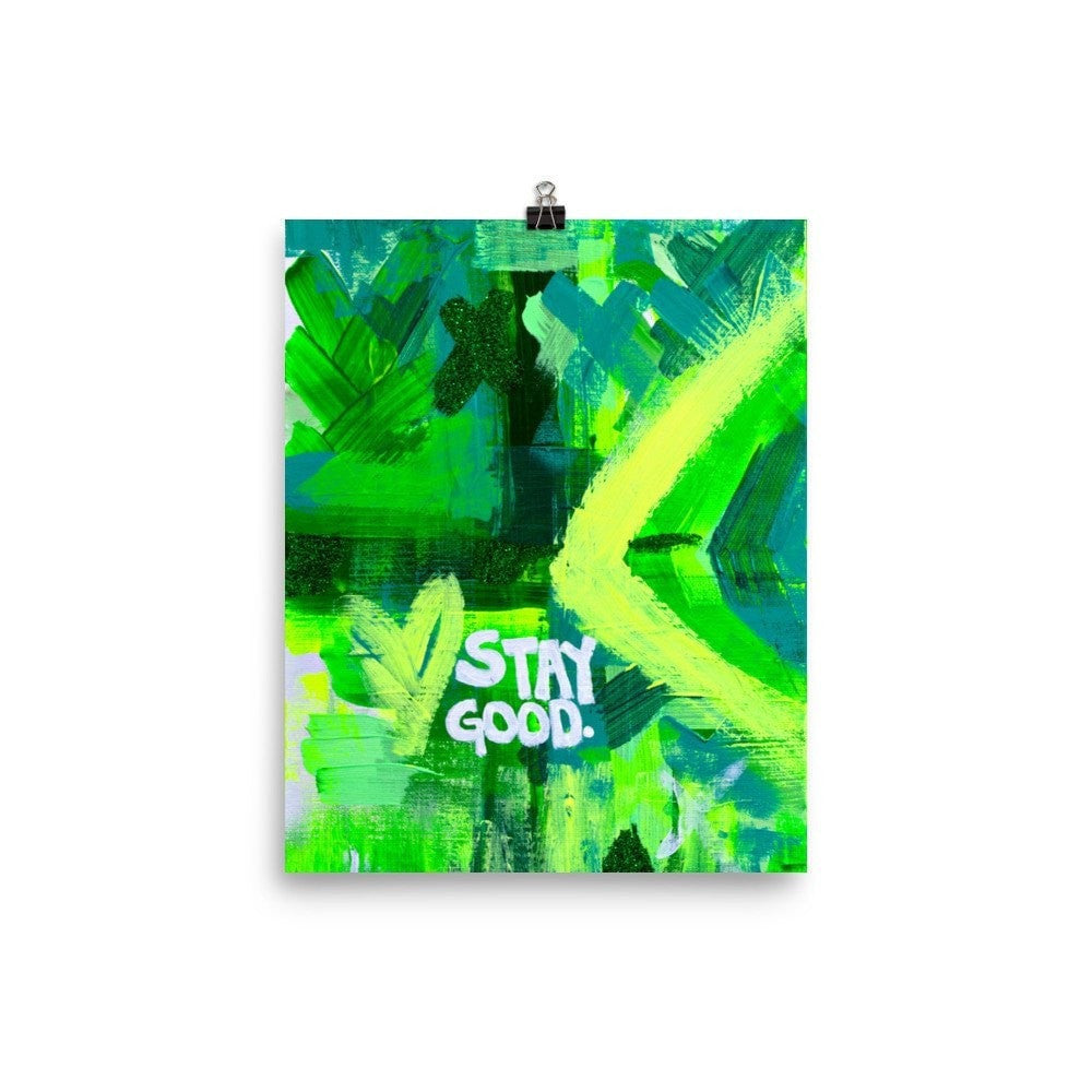 Stay Good. Premium Luster Photo Paper Poster Abstract Deep